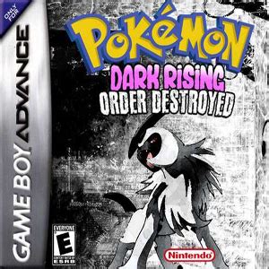 pokemon dark rising order destroyed.